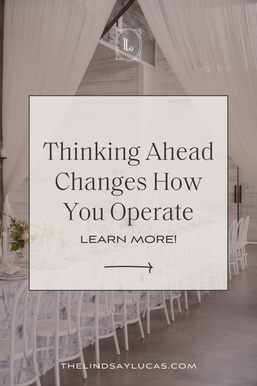 It's Not Just a Property | Thinking Ahead Changes How You Operate "| Lindsay Lucas, Rural Venue Consultant®